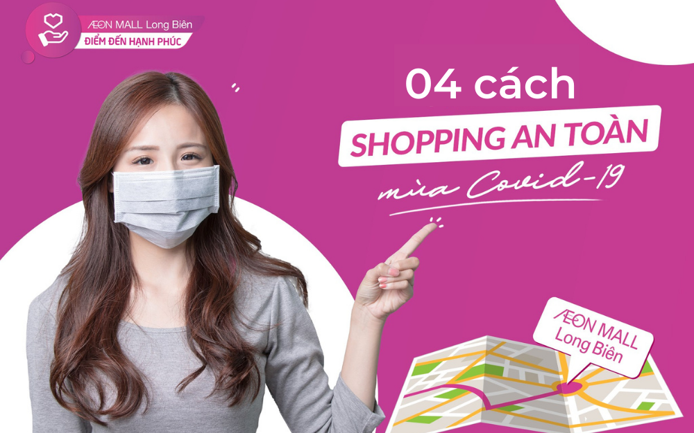 4 cách mua sắm an toàn mùa Covid tại AEON MALL Long Biên