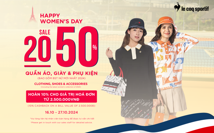 HAPPY WOMEN’S DAY FROM LE COQ SPORTIF | ƯU ĐÃI 20-50% QUẦN ÁO, GIÀY & PHỤ KIỆN; BAO GỒM BST NỮ MỚI NHẤT