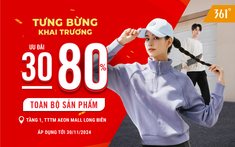 [361° x AEON MALL Long Biên] TƯNG BỪNG KHAI TRƯƠNG – SĂN ƯU ĐÃI KHỦNG