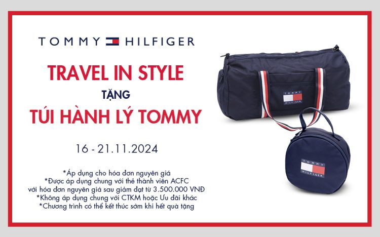 TOMMY HILFIGER | TRAVEL IN STYLE – TẶNG TÚI HÀNH LÝ CAO CẤP