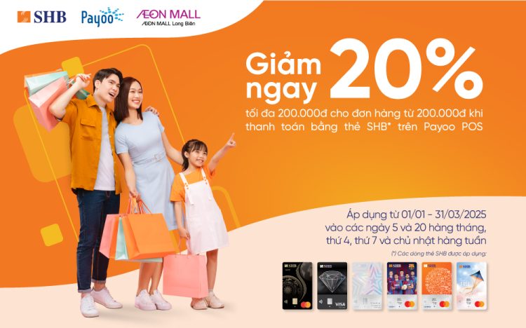 Chủ thẻ SHB khai xuân như ý với ưu đãi 20% tại AEON MALL LONG BIÊN