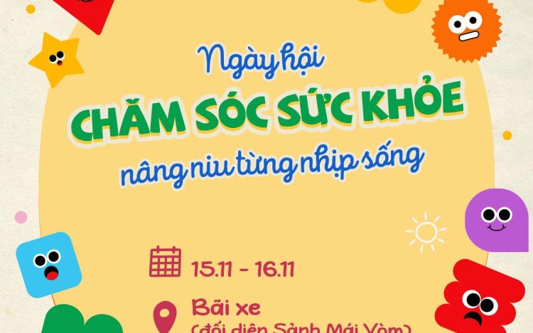 NGÀY HỘI CHĂM SÓC SỨC KHỎE – NÂNG NIU TỪNG NHỊP SỐNG