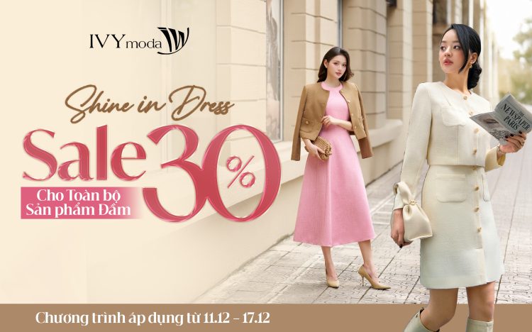 SHINE IN DRESS | SALE 30% TOÀN BỘ SẢN PHẨM ĐẦM 