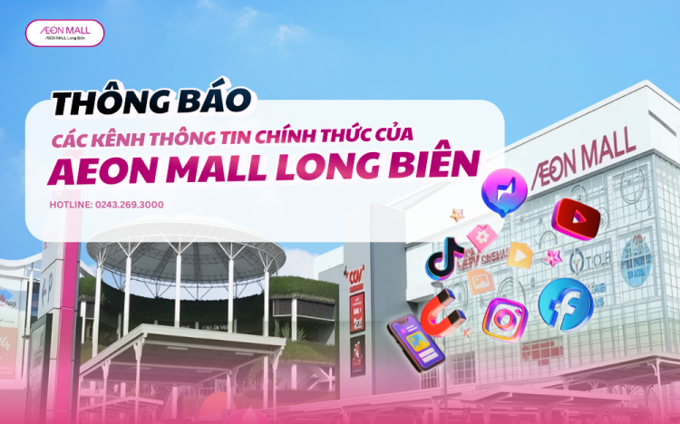 THÔNG BÁO CÁC KÊNH THÔNG TIN CHÍNH THỨC CỦA AEONMALL VIỆT NAM