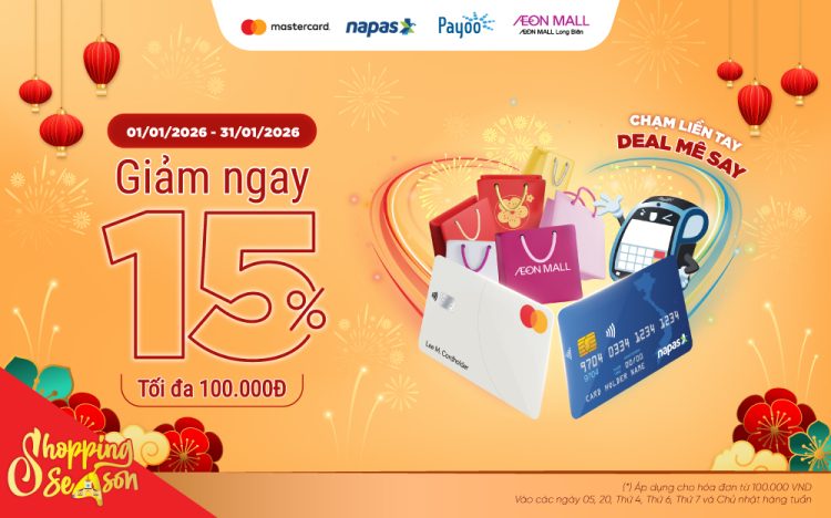 Tết rộn ràng – Thanh toán chạm tại AEON MALL Long Biên, giảm ngay 15%