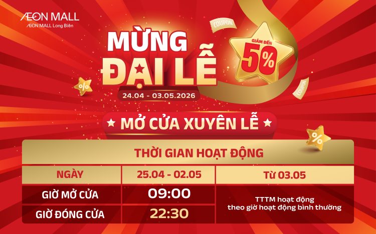 SALE TƯNG BỪNG – MỪNG ĐẠI LỄ – AEON MALL LONG BIÊN MỞ CỬA XUYÊN LỄ