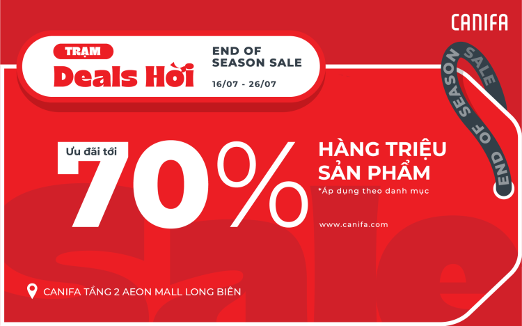 🔥 END OF SEASON SALE 🔥 GIẢM TỚI 70 % | 16/07 – 26/07/2026