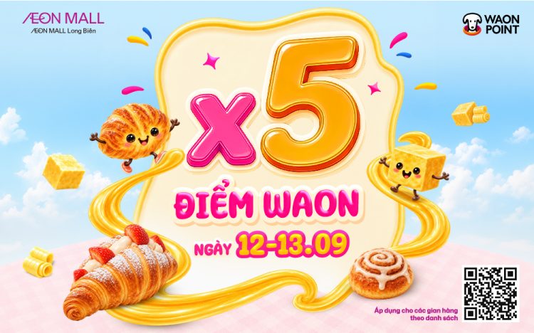 CHƯƠNG TRÌNH X5 WAON POINT – NGÀY HỘI BÁNH MỲ & BƠ
