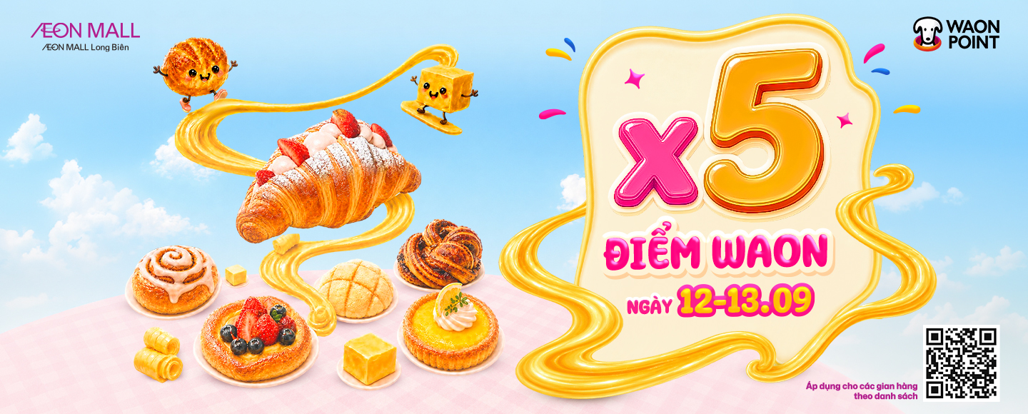 CHƯƠNG TRÌNH X5 WAON POINT – NGÀY HỘI BÁNH MỲ & BƠ