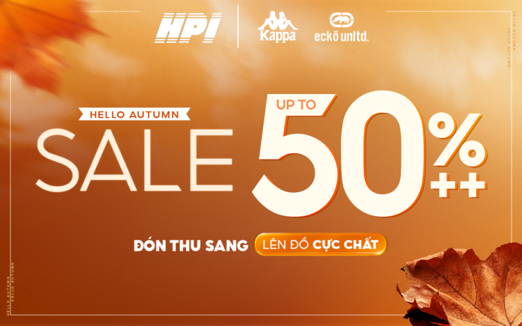 HELLO AUTUMN: ĐÓN THU SANG – LÊN ĐỒ CỰC CHẤT CÙNG HOÀNG PHÚC VỚI DEAL SỐC LÊN ĐẾN 50% 🍁✨ 