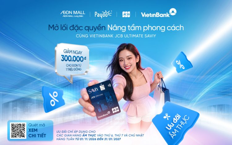 Giảm ngay 300.000đ tại AEONMALL cho chủ thẻ VietinBank JCB Ultimate SaviY! 